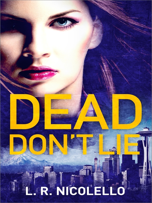 Title details for Dead Don't Lie by L. R. Nicolello - Wait list